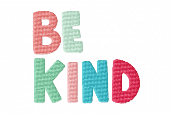 Be Kind: A Heartfelt Embroidery Design for Meaningful Gifts